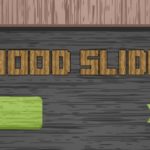 Wood Slide